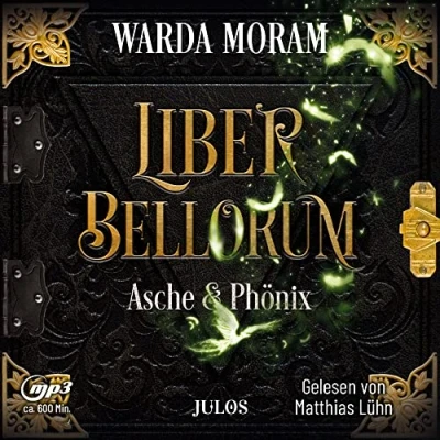 Abbildung von Liber Bellorum. Band III Hörbuch: Asche und Phönix (Liber Bellorum, Hörbuch)