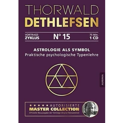Abbildung von Astrologie als Symbol Praktische psychologische Typenlehre: Vortrag 15: Ungekürzte Lesung
