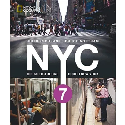 Abbildung von Bildband New York: NYC 7. Die Kultstrecke durch York City. Unterwegs in der Weltstadt mit dem International Express. Vom Times Square bis Queens ... Linie 7 City