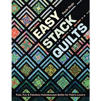 Abbildung von Easy Stack Quilts: Fast, Fun &amp; Fabulous Kaleidoscope Quilts for Fabric Lovers