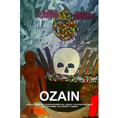 Abbildung von OZAIN, LOS SECRETOS DE LAS INICIACIONES DEL CONGO Y HECHIZOS MAGICOS, PALO MAYOMBE, MONTE, KIMBISA