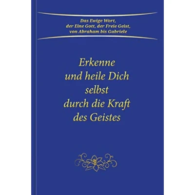 Abbildung von Erkenne und heile Dich selbst durch die Kraft des Geistes