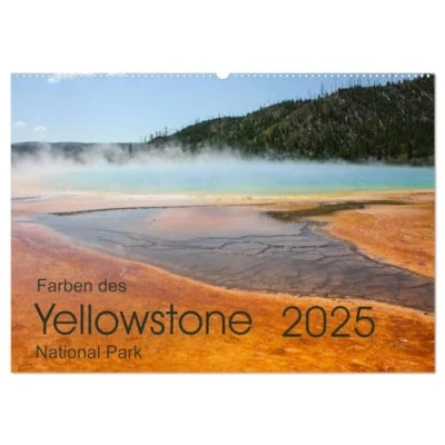 Abbildung von Farben des Yellowstone National Park 2025 (Wandkalender DIN A2 quer), CALVENDO Monatskalender