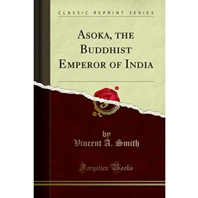 Abbildung von Asoka, the Buddhist Emperor of India (Classic Reprint)