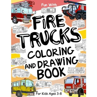 Abbildung von Fire Trucks Coloring and Drawing Book: for Kids Ages 3 8: Fun with Old &amp; Modern Wheels: Great Activity Workbook Toddlers (Vehicles Collection, Band 9)
