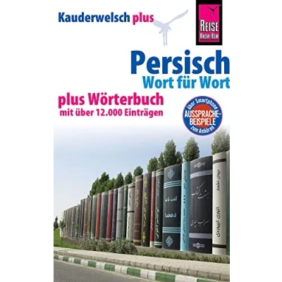 Abbildung von Reise Know How Sprachführer Persisch (Farsi) Wort für plus Wörterbuch mit über 12.000 Einträgen (Kauderwelsch): Kauderwelsch von