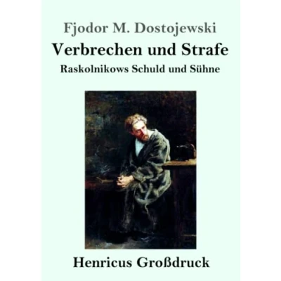 Abbildung von Verbrechen und Strafe (Großdruck): Raskolnikows Schuld Sühne