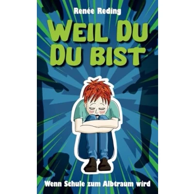 Abbildung von Weil Du bist: Wenn Schule zum Albtraum wird