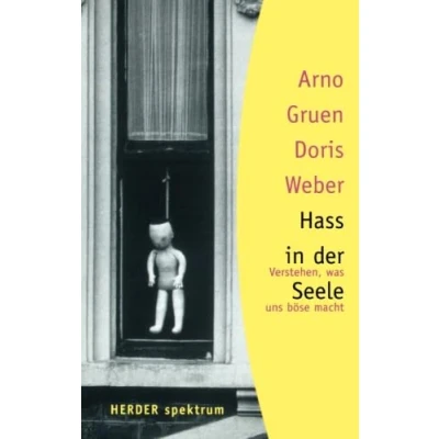 Abbildung von Hass in der Seele: Verstehen, was uns böse macht (HERDER spektrum)