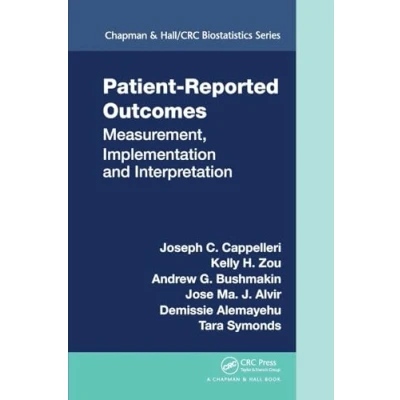 Abbildung von Patient Reported Outcomes: Measurement, Implementation and Interpretation (Chapman &amp; Hall/CRC Biostatistics)