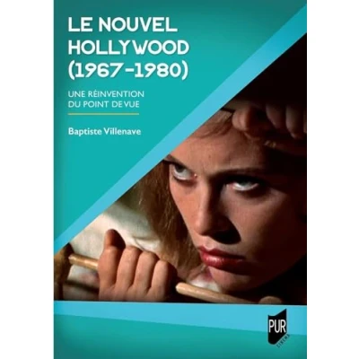 Abbildung von Le nouvel Hollywood (1967 1980): Une réinvention du point de vue