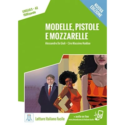 Abbildung von Modelle, pistole e mozzarelle Nuova Edizione: Livello 3 / Lektüre + Audiodateien als Download (Letture Italiano Facile)