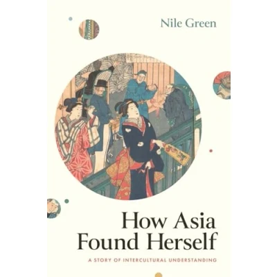 Abbildung von How Asia Found Herself: A Story of Intercultural Understanding