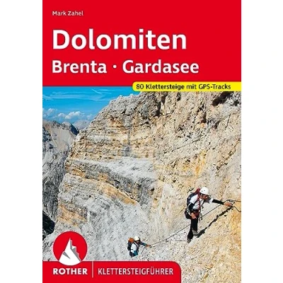 Abbildung von Dolomiten Brenta Gardasee: 80 Klettersteige mit GPS Tracks (Rother Klettersteigführer)