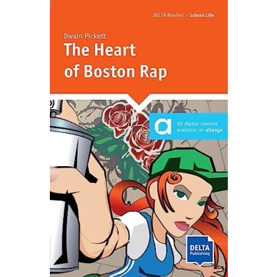 Abbildung von The Heart of Boston Rap: Reader with audios and digital extras (DELTA Reader: School Life)