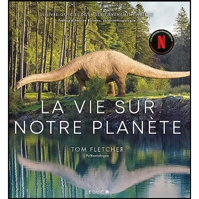 Abbildung von la vie sur notre planète: Le livre officiel de série événement Netflix