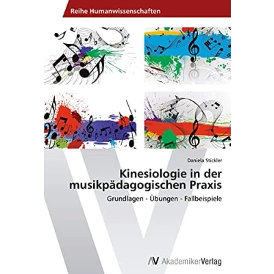 Abbildung von Kinesiologie in der musikpädagogischen Praxis: Grundlagen Übungen Fallbeispiele