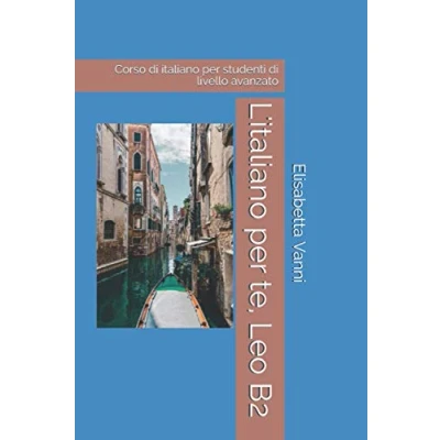 Abbildung von L&#039;italiano per te, Leo B2: Corso di italiano studenti livello avanzato