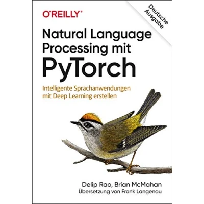 Abbildung von Natural Language Processing mit PyTorch: Intelligente Sprachanwendungen Deep Learning erstellen (Animals)