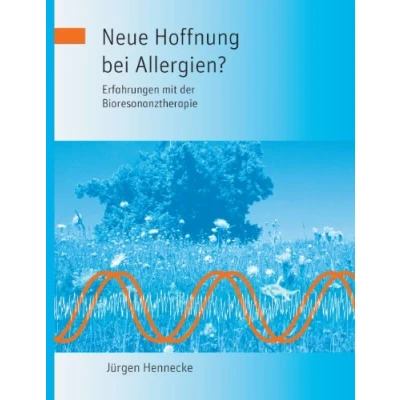 Abbildung von Neue Hoffnung bei Allergien? Erfahrungen mit der Bioresonanztherapie