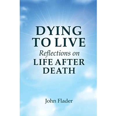 Abbildung von DYING TO LIVE Reflections on LIFE AFTER DEATH
