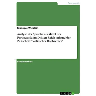 Abbildung von Analyse der Sprache als Mittel Propaganda im Dritten Reich anhand Zeitschrift &quot;Völkischer Beobachter&quot;
