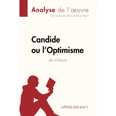 Abbildung von Candide ou l&#039;Optimisme de Voltaire (Analyse l&#039;oeuvre): Analyse complète et résumé détaillé l&#039;oeuvre (Fiche lecture)