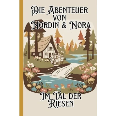 Abbildung von Die Abenteuer von Nordin &amp; Nora Im Tal der Riesen: Kurz Geschichten für Kleine Wikinger und Schildmaid Halvar er Schamane