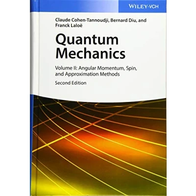Abbildung von Quantum Mechanics: Volume II: Angular Momentum, Spin, and Approximation Methods