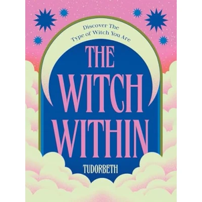 Abbildung von the Witch Within: Discover Type of You Are