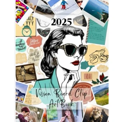 Abbildung von 2025 Vision Board Clip Art Book For Women: Design Your Dream Year with a Beautiful Collection of 350+ Images, Words, Phrases, Affirmations &amp; More ... Women