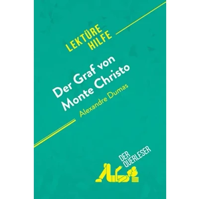 Abbildung von Der Graf von Monte Christo Alexandre Dumas (Lektürehilfe): Detaillierte Zusammenfassung, Personenanalyse und Interpretation