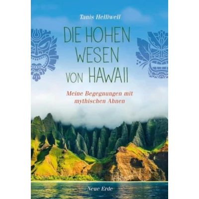 Abbildung von Die Hohen Wesen von Hawaii: Begegnungen mit geistigen Ahnen
