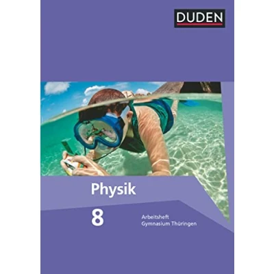 Abbildung von Duden Physik Gymnasium Thüringen 7./8. Schuljahr: Arbeitsheft 8. Schuljahr