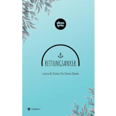Abbildung von Rettungsanker: Lyrics &amp; Zitate für Deine Seele. Das Buch zum Podcast.