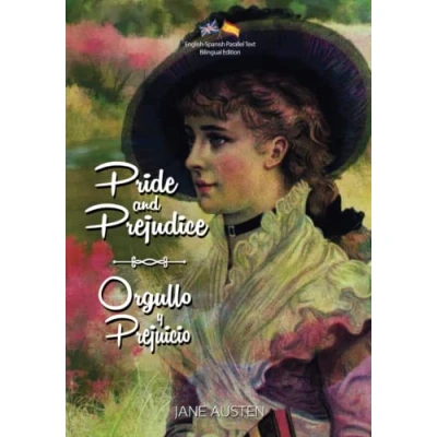 Abbildung von Pride and Prejudice / Orgullo y Prejuicio: English Spanish Parallel Text Bilingual Edition Edición Bilingüe de Texto Paralelo Inglés Español