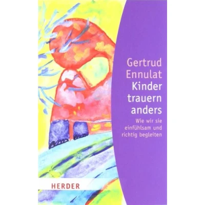Abbildung von Kinder trauern anders (HERDER spektrum)