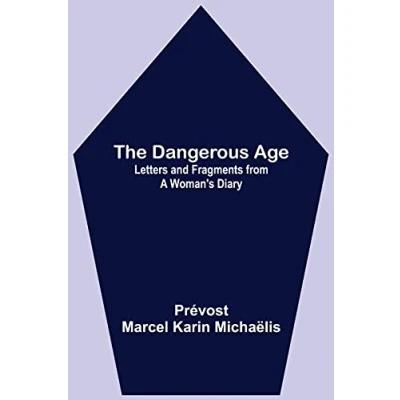 Abbildung von The Dangerous Age: Letters and Fragments from a Woman&#039;s Diary
