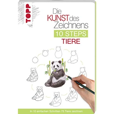 Abbildung von Die Kunst des Zeichnens 10 Steps Tiere: In einfachen Schritten 75 Tiere zeichnen