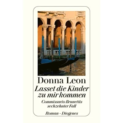 Abbildung von Lasset die Kinder zu mir kommen: Commissario Brunettis sechzehnter Fall