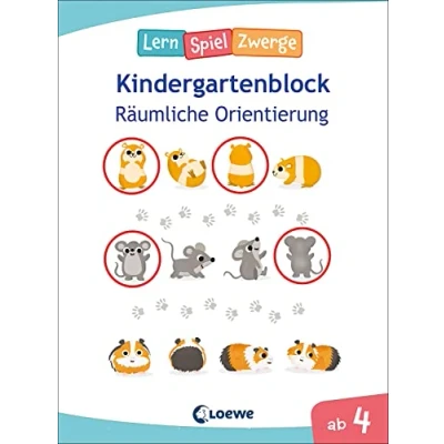 Abbildung von Die neuen LernSpielZwerge Räumliche Orientierung: Kindergartenblock ab 4 Jahren Lernspiele und Übungen für Kindergarten Vorschule