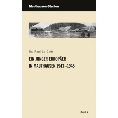 Abbildung von Ein junger Europäer in Mauthausen 1943 1945 (Mauthausen Studien: Schriftenreihe der KZ Gedenkstätte Mauthausen)