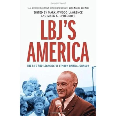 Abbildung von LBJ&#039;s America: The Life and Legacies of Lyndon Baines Johnson