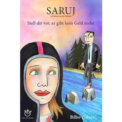 Abbildung von Saruj: Stell&#039; dir vor, es gibt kein Geld mehr