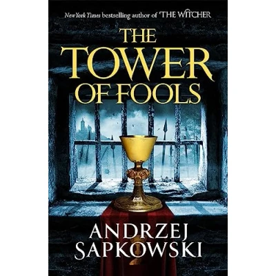 Abbildung von THE Tower of Fools: From bestselling author WITCHER series comes a new fantasy (Hussite trilogy, 1)