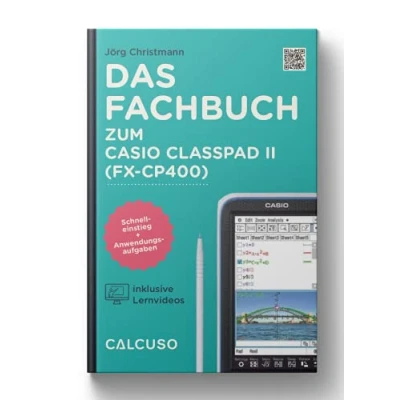 Abbildung von CALCUSO Fachbuch zum Grafikrechner Casio Classpad II (FX CP400) Schnelleinstieg mit Anwendungsaufgaben und Anleitungen auf 176 Seiten in 17 x 24cm