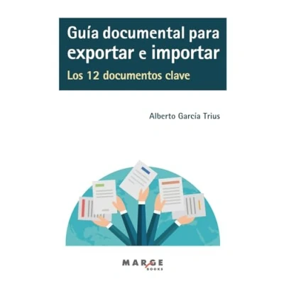 Abbildung von Guía documental para exportar e importar (Comercio internacional, Band 0)