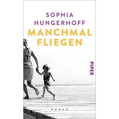 Abbildung von Manchmal fliegen: Roman Ehrlicher und bewegender über das Mutter Sein