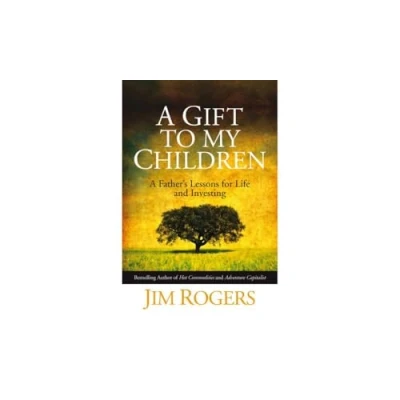 Abbildung von A Gift to my Children: Father&#039;s Lessons for Life and Investing