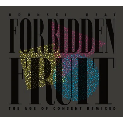 Abbildung von Forbidden Fruit (the Age of Consent Remixed)